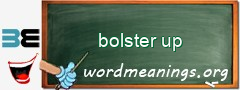 WordMeaning blackboard for bolster up
